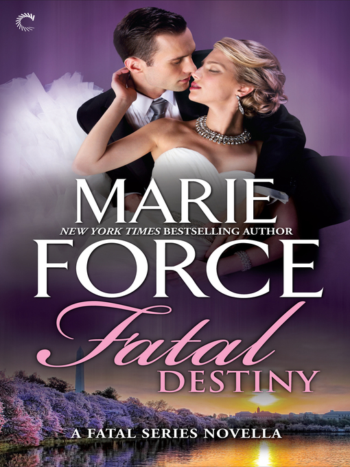 Title details for Fatal Destiny by Marie Force - Wait list